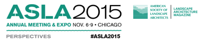 ASLA 2015 | Chicago, Ill. | Nov. 6-9